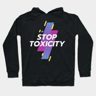STOP TOXICITY Hoodie